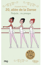 20, allee de la danse t.2 : parfaite... ou presque