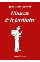 L'insecte et le jardinier