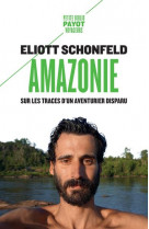 Amazonie - sur les traces d'un aventurier disparu