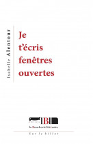 Je t-ecris fenetres ouvertes