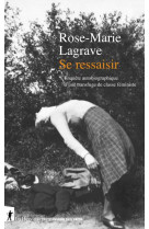 Se ressaisir - enquete autobiographique d'une transfuge de classe feministe
