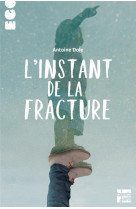 L instant de la fracture