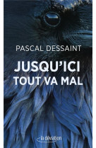 Jusqu'ici tout va mal