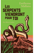 Les serpents viendront pour toi