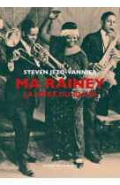 Ma rainey - la mere du blues
