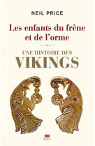 Les enfants du frene et de l-orme - une histoire des vikings