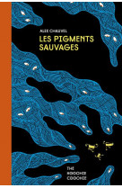 Les pigments sauvages