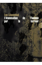 L atomisation de l homme par la terreur