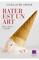 Rater est un art - betise collective et superfail - en coedition avec france culture