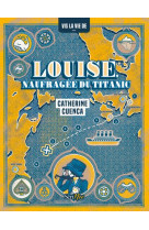 Louise, naufragee du titanic