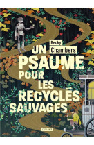 Histoires de moine et de robot - t01 - un psaume pour les recycles sauvages