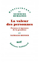 La valeur des personnes - preuves et epreuves de la grandeur