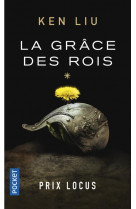 La dynastie des dents-de-lion t.1 : le grace des rois