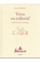 Vivre en collectif - outils et retours d'experience