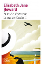 La saga des cazalet - ii - a rude epreuve