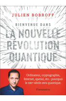 Bienvenue dans la nouvelle revolution quantique : ordinateur, cryptographie, internet, spatial, etc.