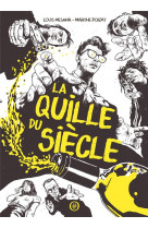 La quille du siecle