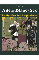Adele blanc-sec - t08 - le mystere des profondeurs - ne2018
