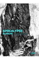 Apocalypse blanche - (la sirene sous la cime)