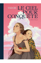 Le ciel pour conquete - one-shot - le ciel pour conquete