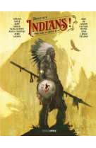 Indians ! - t01 - indians ! - vol. 01 - histoire complete - l'ombre noire de l'homme blanc