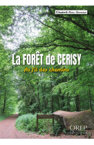 La foret de cerisy : au fil des chemins