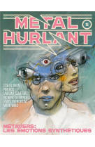 Metal hurlant n 5 - metavers : les emotions synthetiques