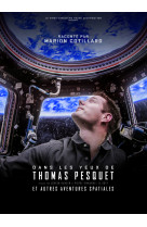 Dans les yeux de thomas pesquet et autres aventures spatiales - 2 dvd