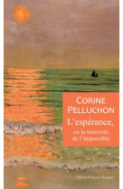 L-esperance, ou la traversee de l-impossible