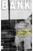 Les millions de monsieur mellon - le capitalisme en proces aux etats-unis (1933-1941)