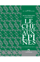 Le chevalier aux epines - t01 - le chevalier aux epines - le tournoi des preux