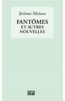 Fantomes - et autres nouvelles