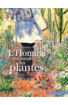 L-homme qui aimait les plantes - one-shot - l-homme qui aimait les plantes