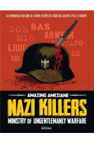 Nazi killers - ministry of ungentlemanly warfare