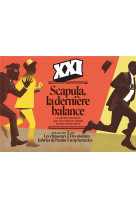 Revue xxi n  61 - scapula, la derniere balance