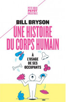 Une histoire du corps humain a l-usage de ses occupants