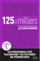 125 et des milliers - 125 personnalites racontent 125 victimes de feminicides