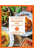 Marmiton - bien manger sans se ruiner ! - 60 recettes gourmandes a petit prix