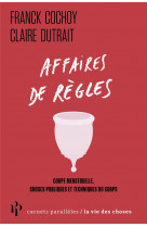 Affaires de regles - coupe menstruelle, choses publiques et techniques du corps