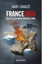 France 2050 - rcp8.5 le scenario noir du climat