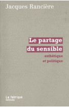 Le partage du sensible - esthetique et politique