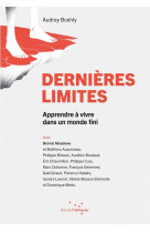 Dernieres limites - apprendre a vivre dans un monde fini