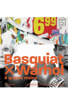 Basquiat x warhol, a quatre mains