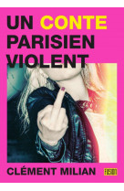 Un conte parisien violent