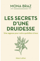 Les secrets d-une druidesse - une sagesse pour notre quotidien a tous