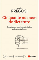 Cinquante nuances de dictature - tentations et emprises auto