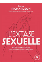 L-extase sexuelle - conseils et techniques pour trouver le veritable plaisir