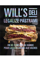 Will-s deli - legalize pastrami - on ne fume que la viande pour laisser l-herbe aux vaches