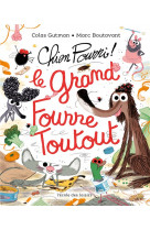 Chien pourri - le grand fourre toutout