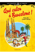 Les enquetes de mirette - que calor a barcelone - edition premiers romans